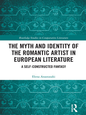 cover image of The Myth and Identity of the Romantic Artist in European Literature